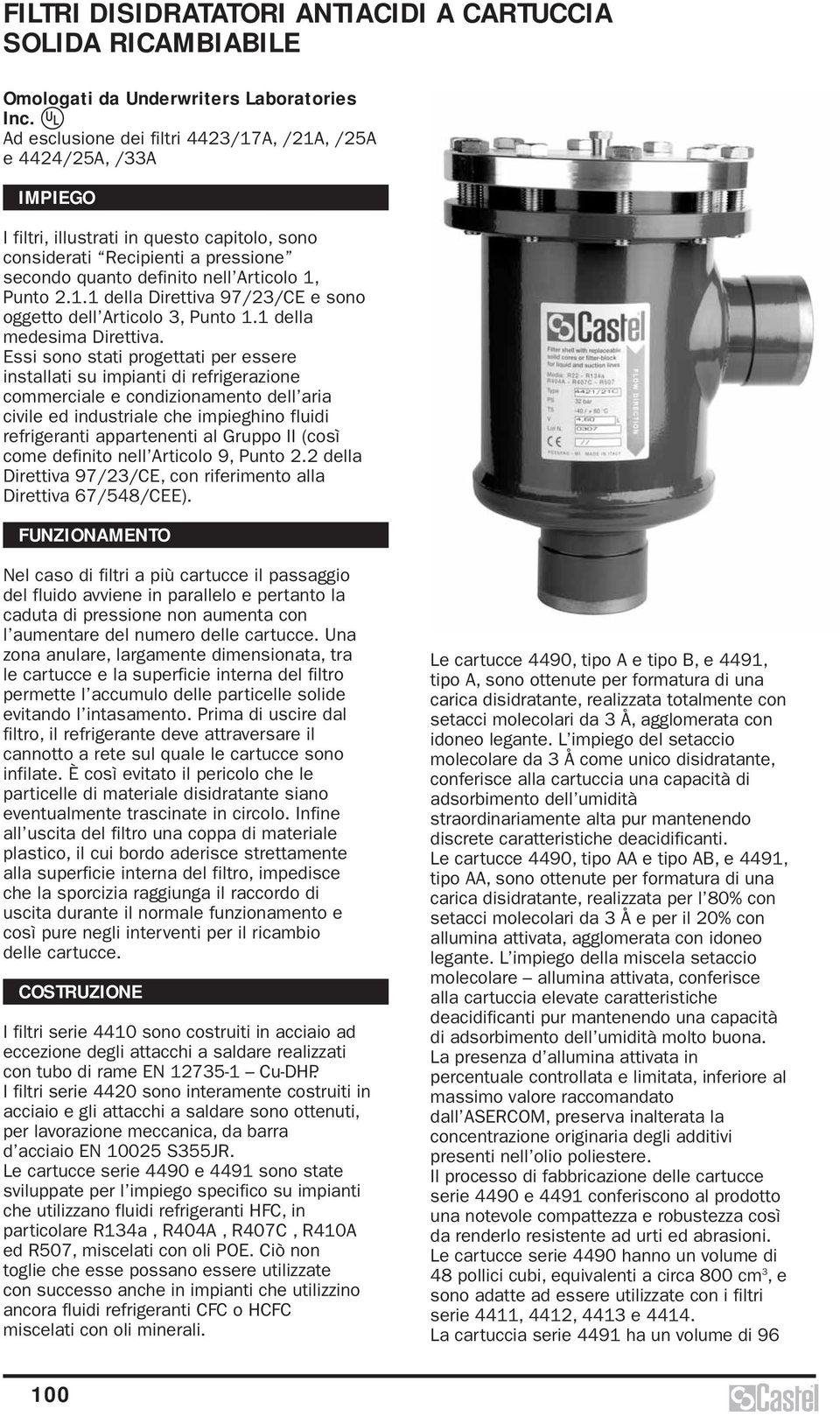 2.1.1 della Direttiva 97/23/CE e sono oggetto dell Articolo 3, Punto 1.1 della medesima Direttiva.