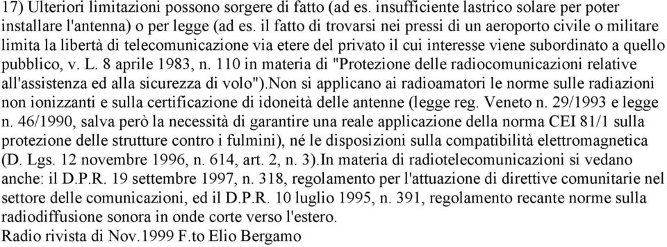 8 aprile 1983, n. 110 in materia di "Protezione delle radiocomunicazioni relative all'assistenza ed alla sicurezza di volo").