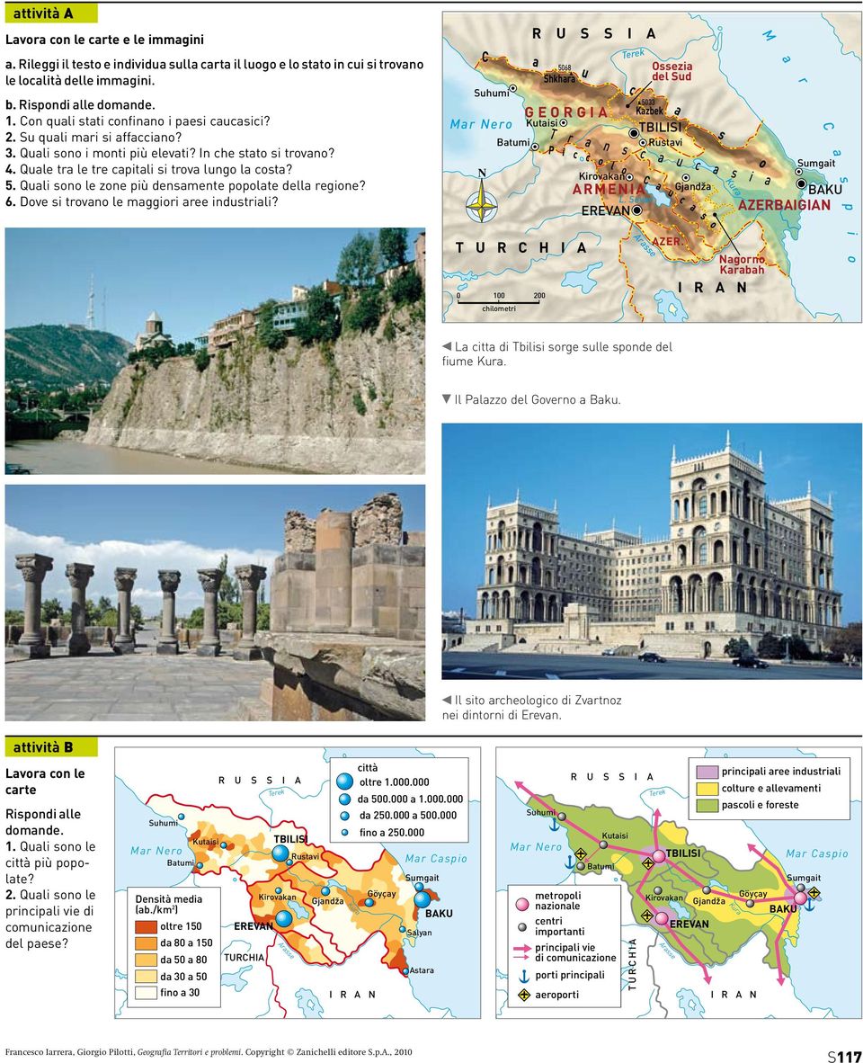 Quali sono le zone più densamente popolate della regione? 6. Dove si trovano le maggiori aree industriali?