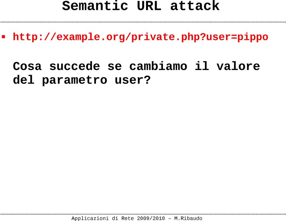 php?user=pippo Cosa succede