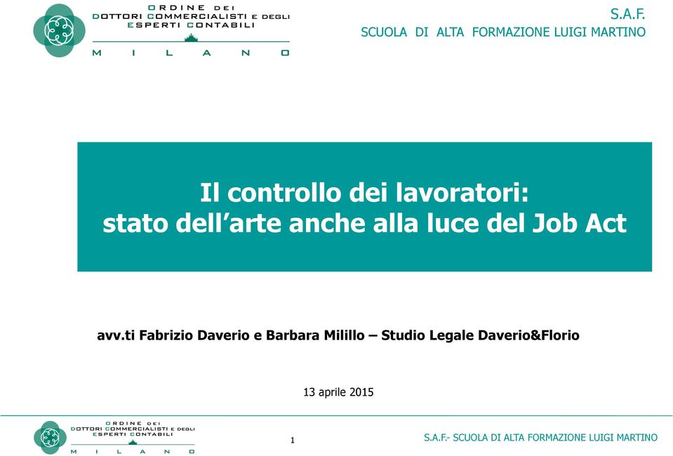 controllo dei lavoratori: stato dell arte anche