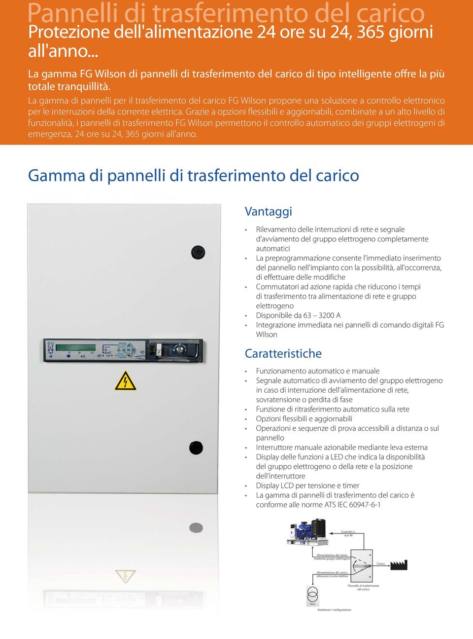 La gamma di pannelli per il trasferimento del carico FG Wilson propone una soluzione a controllo elettronico per le interruzioni della corrente elettrica.