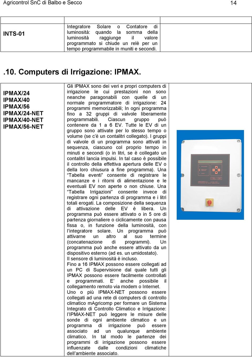 pogmm fno 32 gupp d vvoe bemene pogmmb. Ccun guppo può conenee d 1 6 EV. Tue e EV d un guppo ono ve pe o eo empo o vo ume( ec èuncon co eg o).