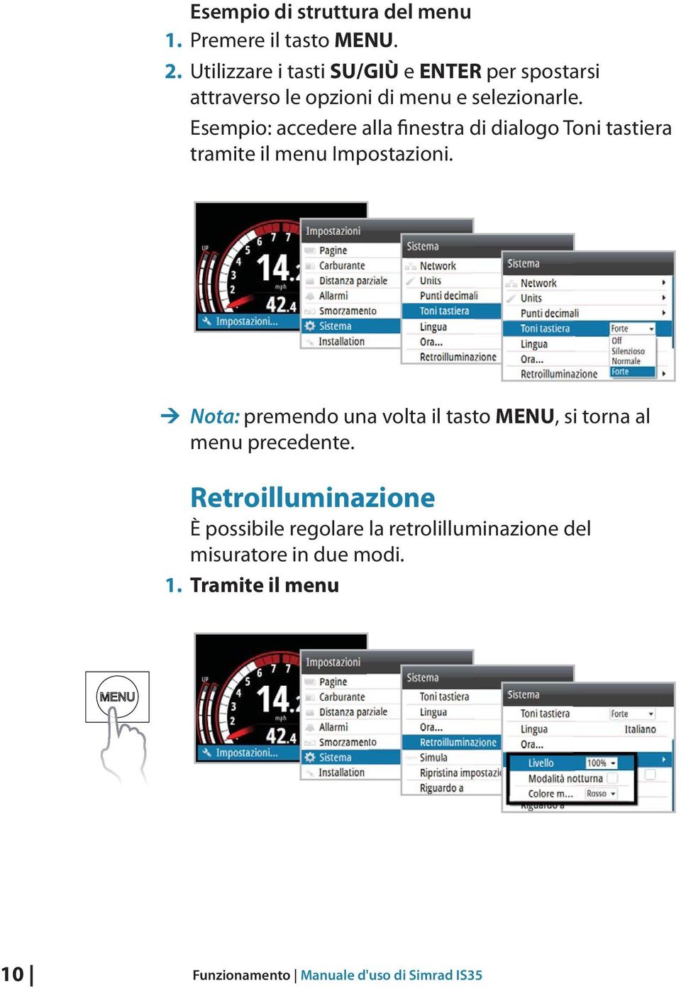 Esempio: accedere alla finestra di dialogo Toni tastiera tramite il menu Impostazioni.