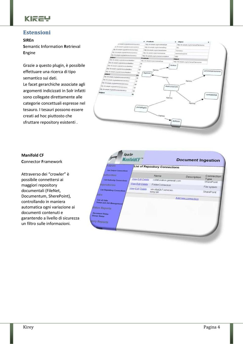 I tesauri possono essere creati ad hoc piuttosto che sfruttare repository esistenti.