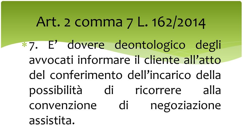 cliente all atto del conferimento dell incarico