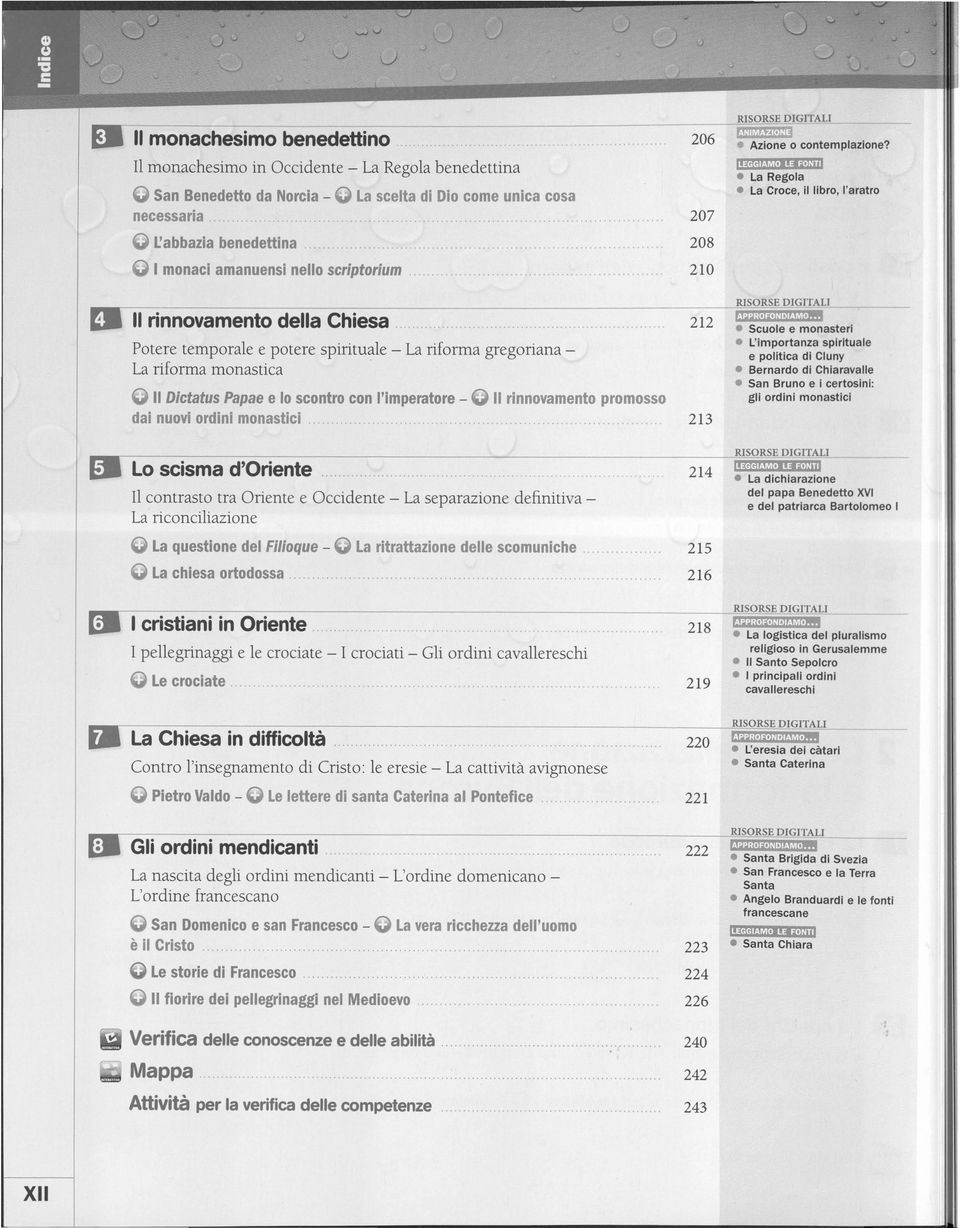 ... Potere temporale e potere spirituale - La riforma gregoriana - La riforma monastica. @ Il Dictatus Papae e lo scontro con l'imperatore - @ Il rinnovamento promosso dai nuovi ordini monastici.