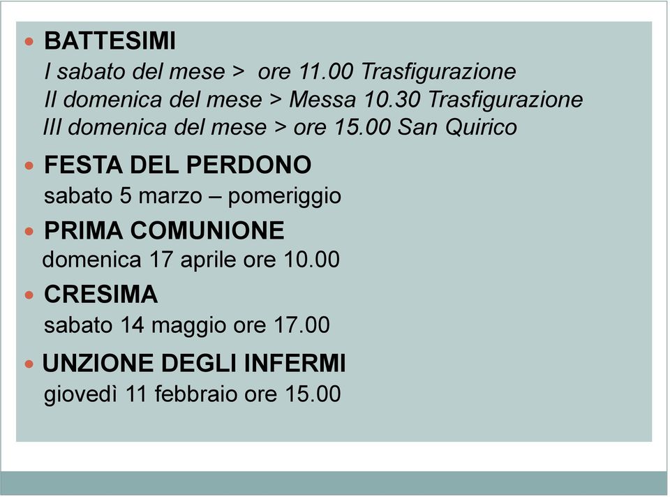 30 Trasfigurazione III domenica del mese > ore 15.