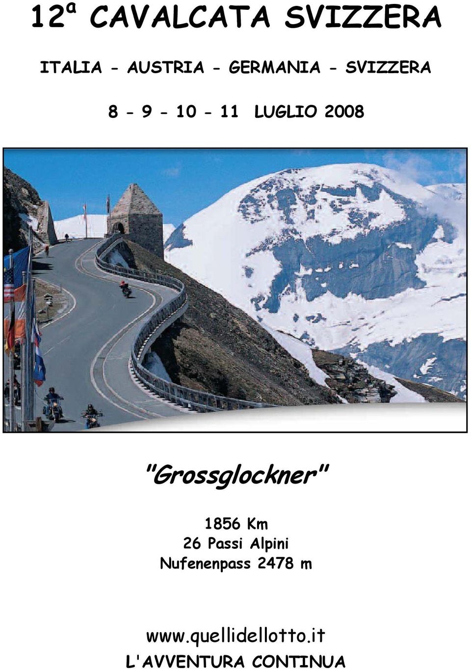 "Grossglockner" 1856 Km 26 Passi Alpini