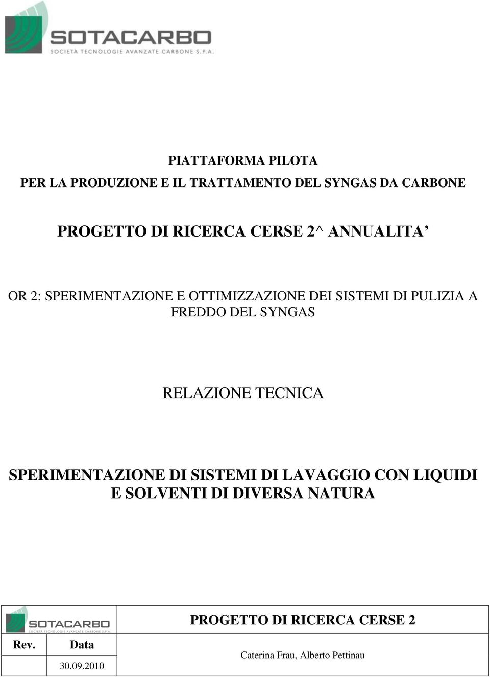 FREDDO DEL SYNGAS RELAZIONE TECNICA SPERIMENTAZIONE DI SISTEMI DI LAVAGGIO CON LIQUIDI E