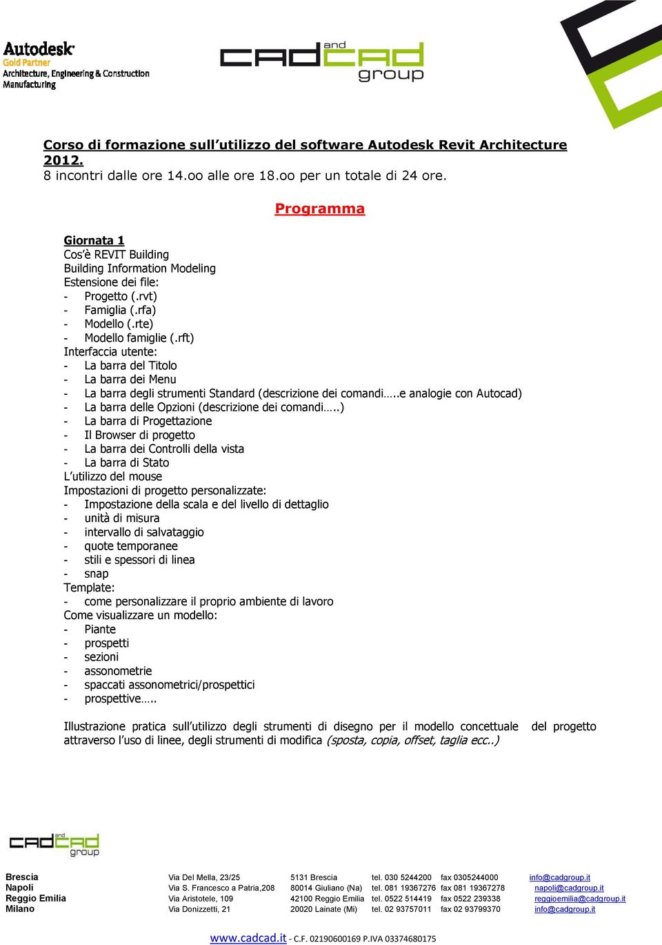 rft) Interfaccia utente: - La barra del Titolo - La barra dei Menu - La barra degli strumenti Standard (descrizione dei comandi.