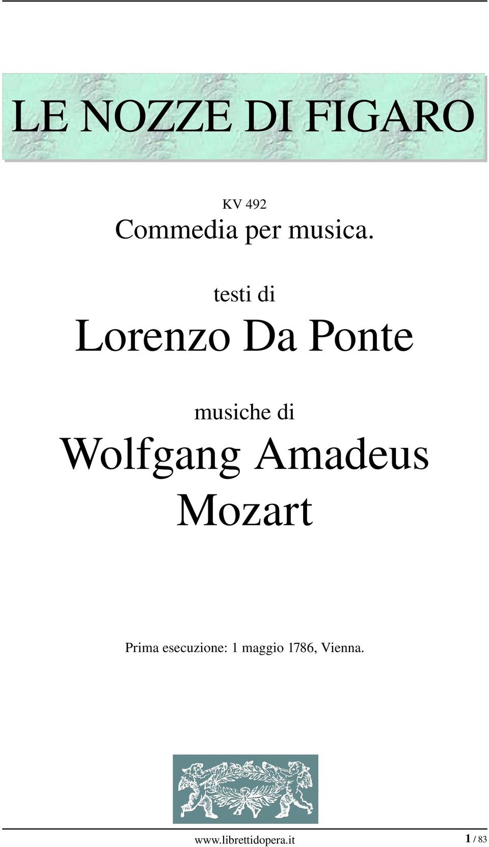 Wolfgang Amadeus Mozart Prima esecuzione: