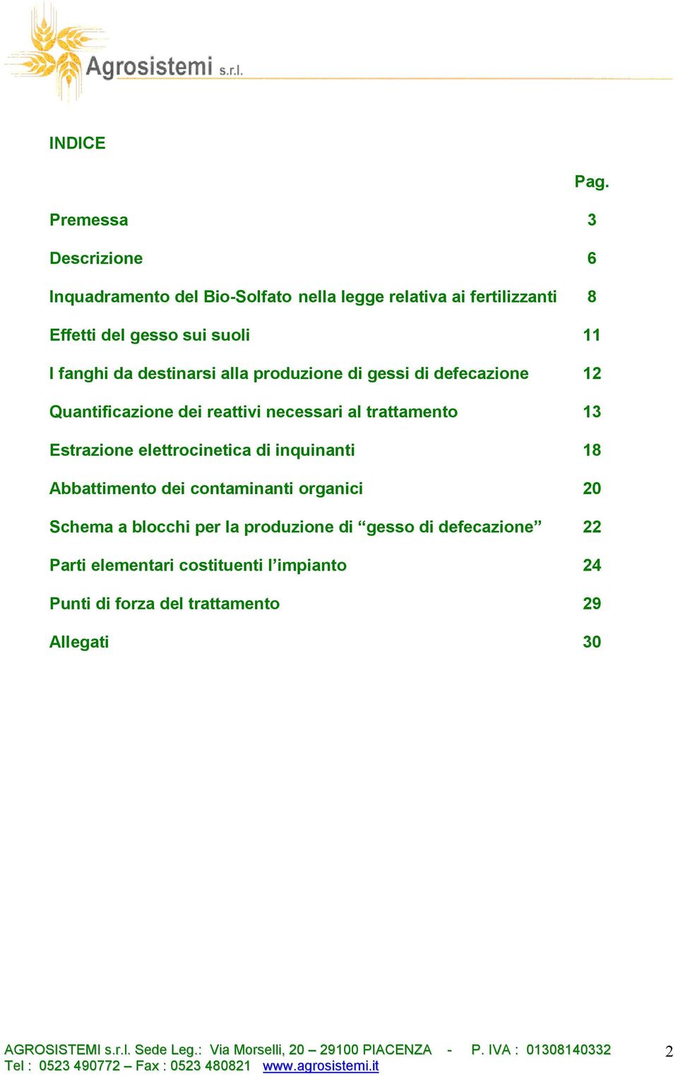 11 I fanghi da destinarsi alla produzione di gessi di defecazione 12 Quantificazione dei reattivi necessari al trattamento