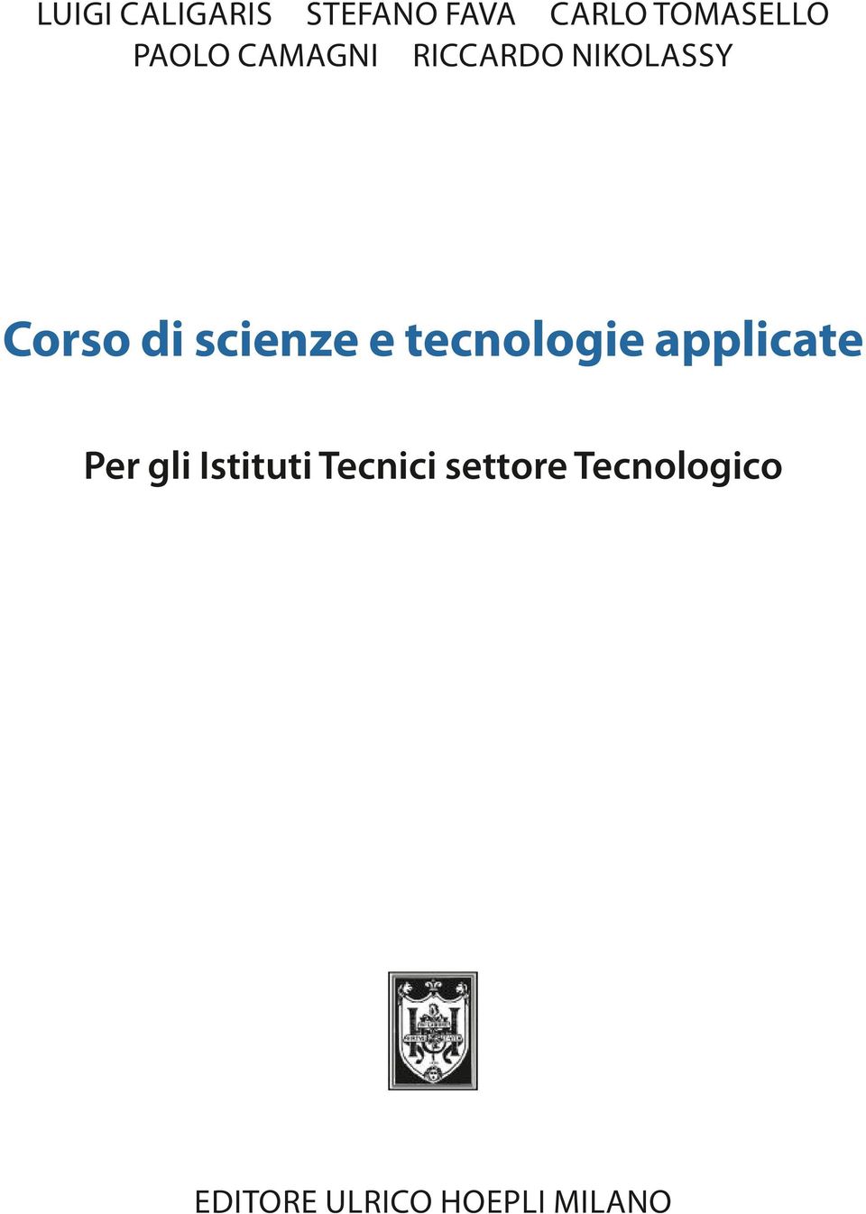 scienze e tecnologie applicate Per gli Istituti