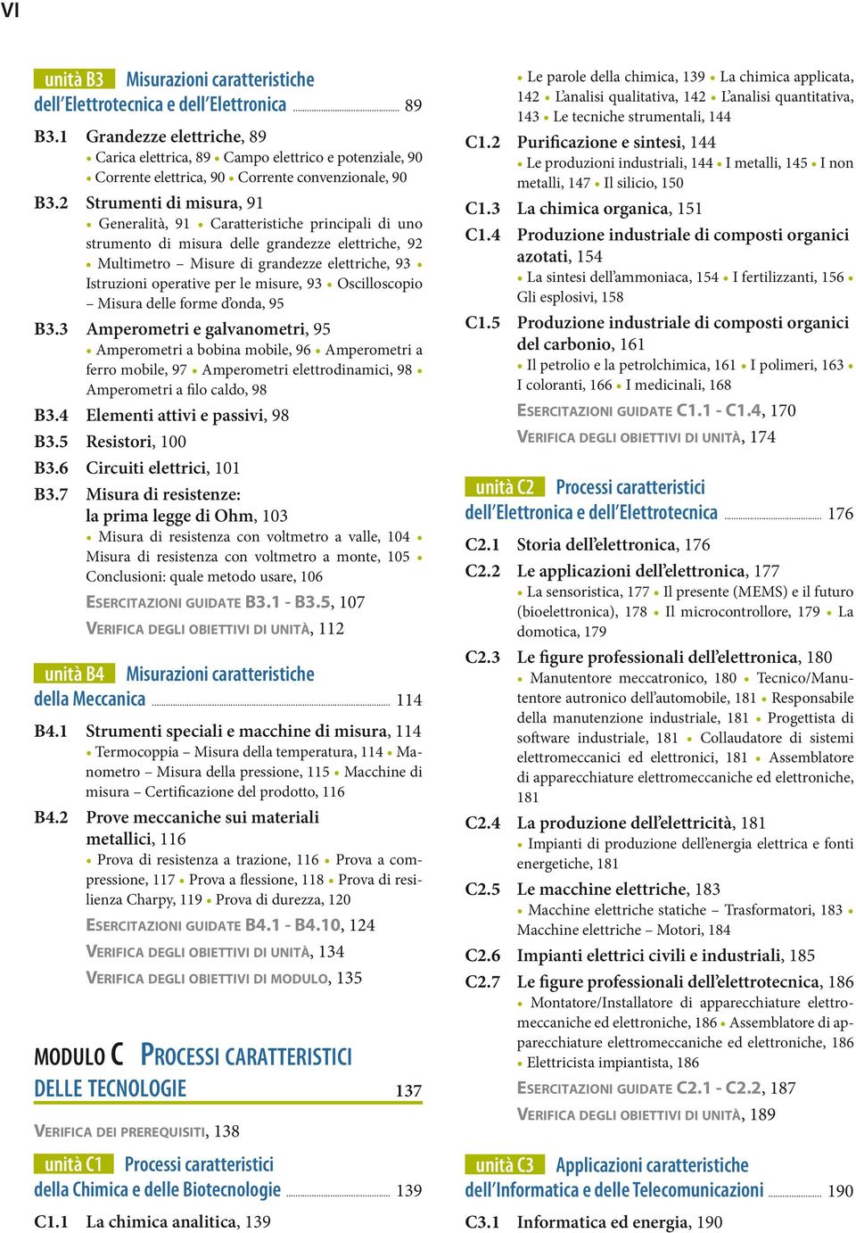 2 Strumenti di misura, 91 Generalità, 91 Caratteristiche principali di uno strumento di misura delle grandezze elettriche, 92 Multimetro Misure di grandezze elettriche, 93 Istruzioni operative per le