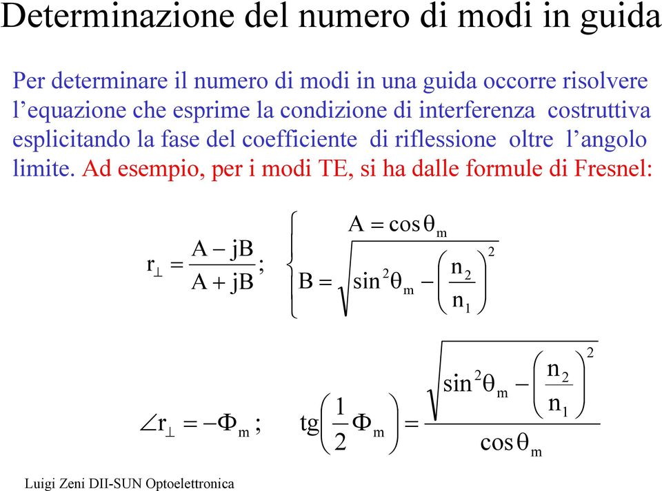 esplicitado la fase del coefficiete di riflessioe oltre l agolo limite.