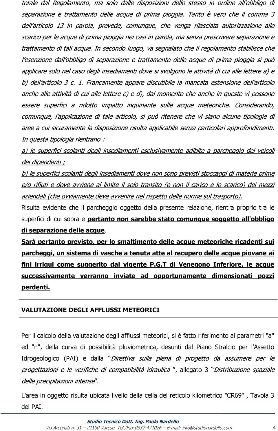 separazione e trattamento di tali acque.