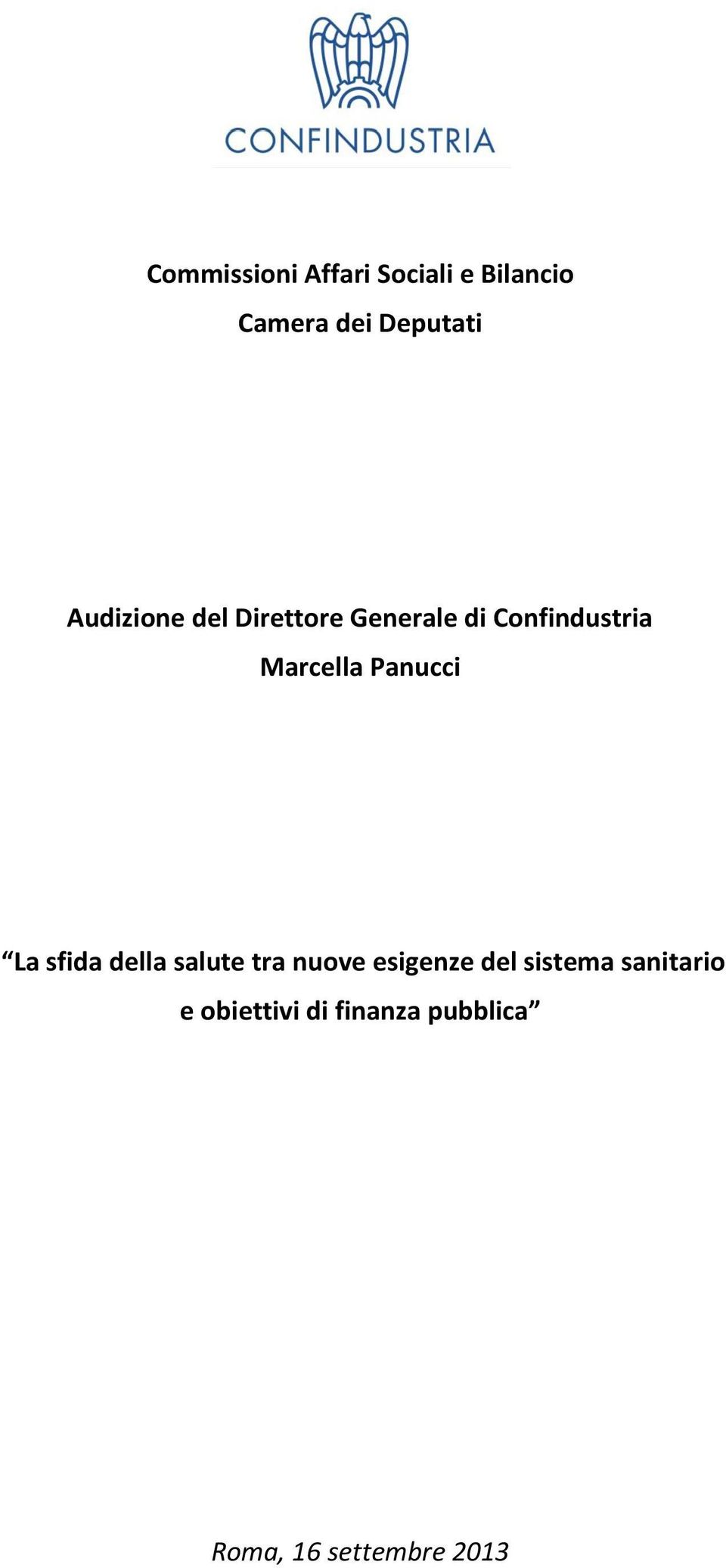 Panucci La sfida della salute tra nuove esigenze del sistema