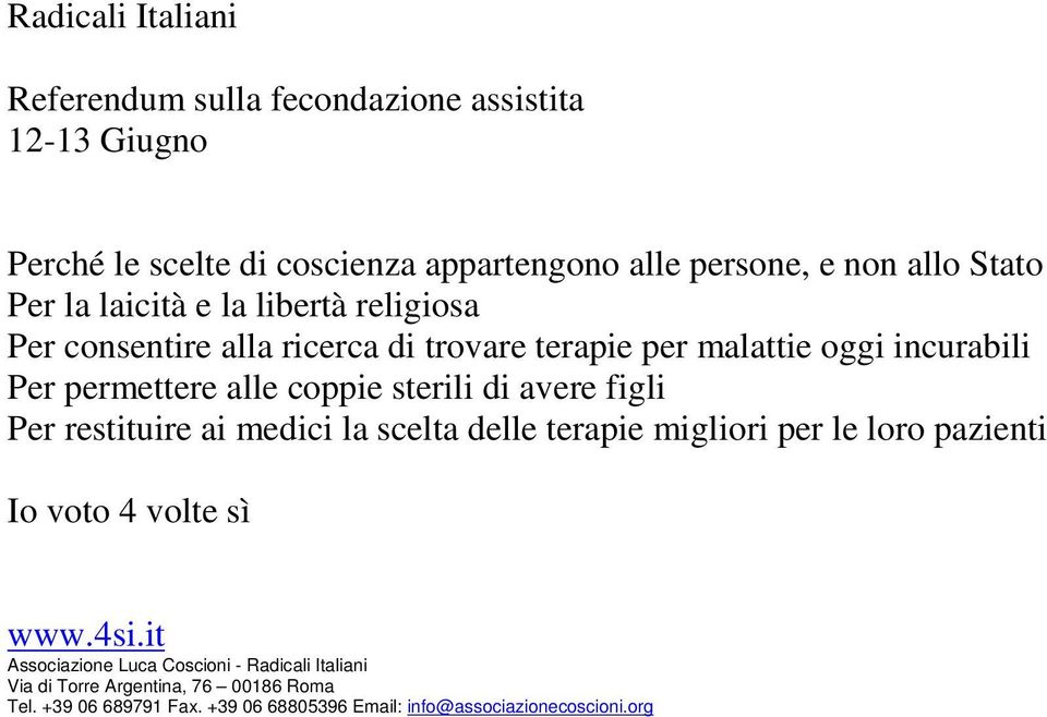 sterili di avere figli Per restituire ai medici la scelta delle terapie migliori per le loro pazienti Io voto 4 volte sì www.4si.