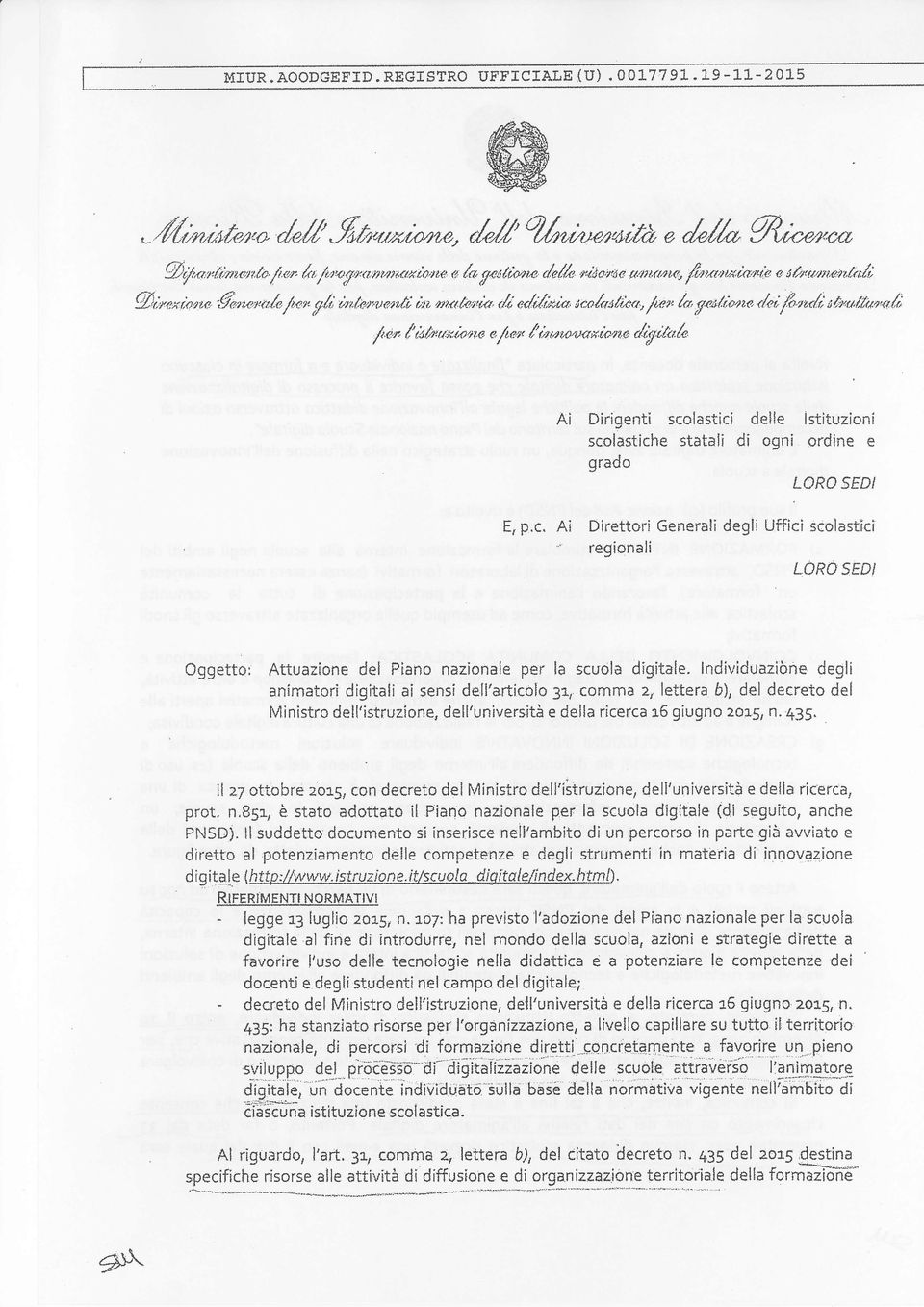 e^+í")na Dirigenti sclastici delle istituzìní sclastiche statatí di qni rdine e grad LQRA SED] AI Direttri Generali deqli Uffici sclastici reginali LORO SEDI Oggett: Attuazine del ilian nazinale per