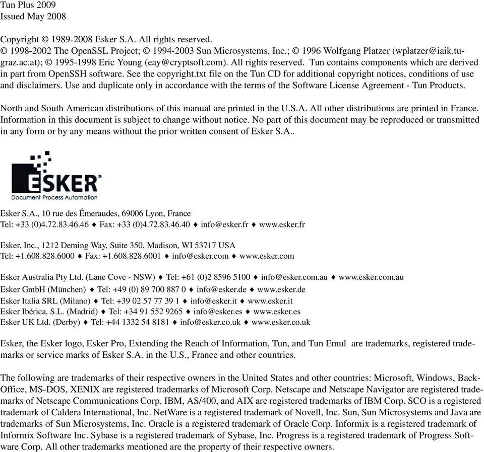 txt file on the Tun CD for additional copyright notices, conditions of use and disclaimers. Use and duplicate only in accordance with the terms of the Software License Agreement - Tun Products.