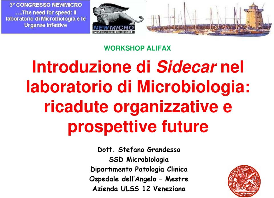 Dott. Stefano Grandesso SSD Microbiologia Dipartimento