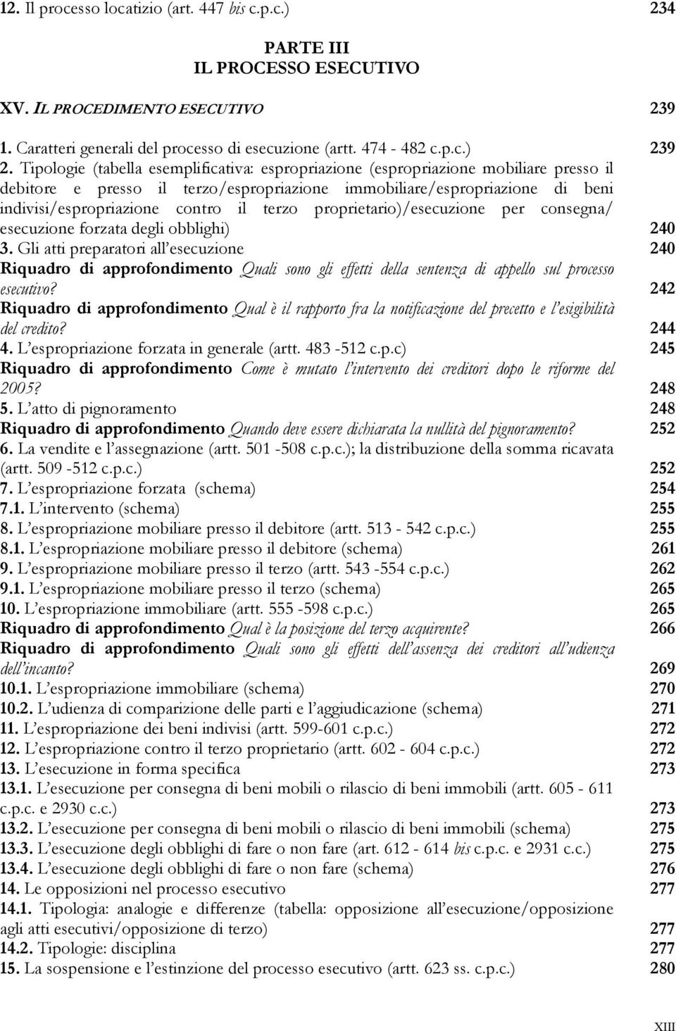 terzo proprietario)/esecuzione per consegna/ esecuzione forzata degli obblighi) 240 3.