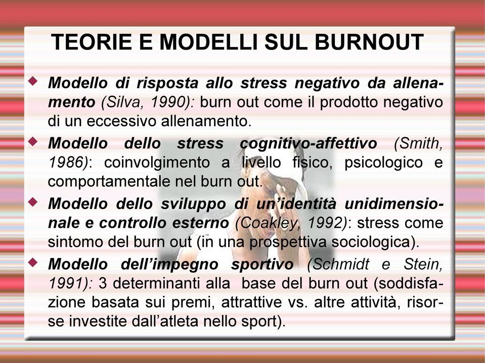 Modello dello sviluppo di un identità unidimensionale e controllo esterno (Coakley, 1992): stress come sintomo del burn out (in una prospettiva sociologica).