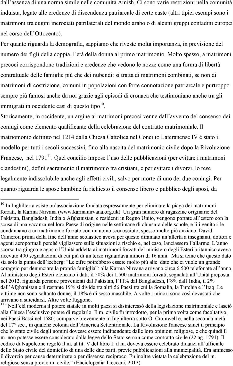 arabo o di alcuni gruppi contadini europei nel corso dell Ottocento).