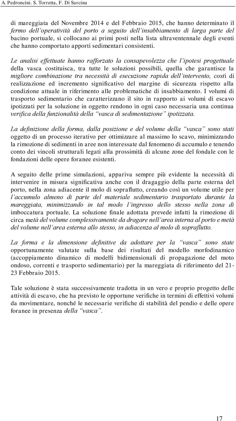 ai primi posti nella lista ultraventennale degli eventi che hanno comportato apporti sedimentari consistenti.