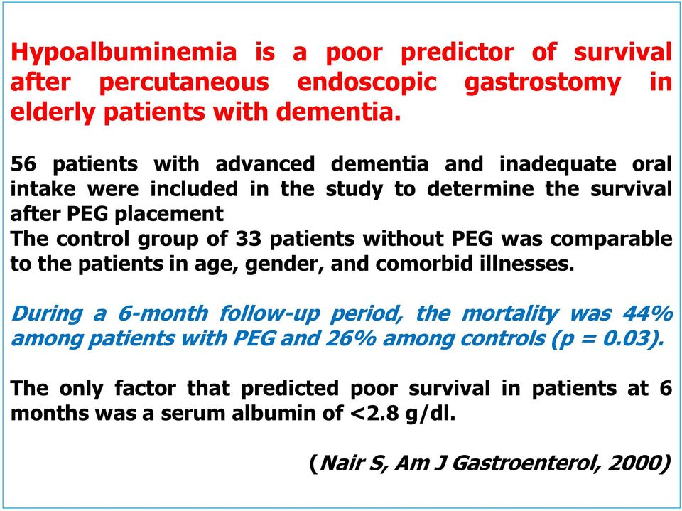 of 33 patients without PEG was comparable to the patients in age, gender, and comorbid illnesses.