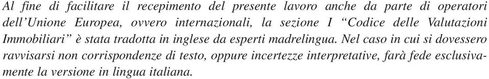 tradotta in inglese da esperti madrelingua.