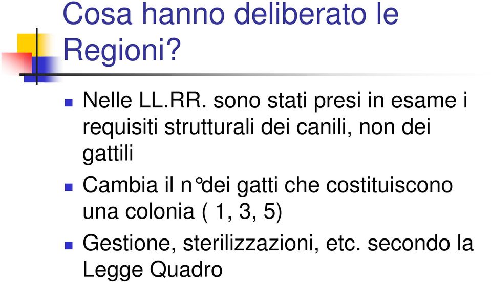 canili, non dei gattili Cambia il n dei gatti che