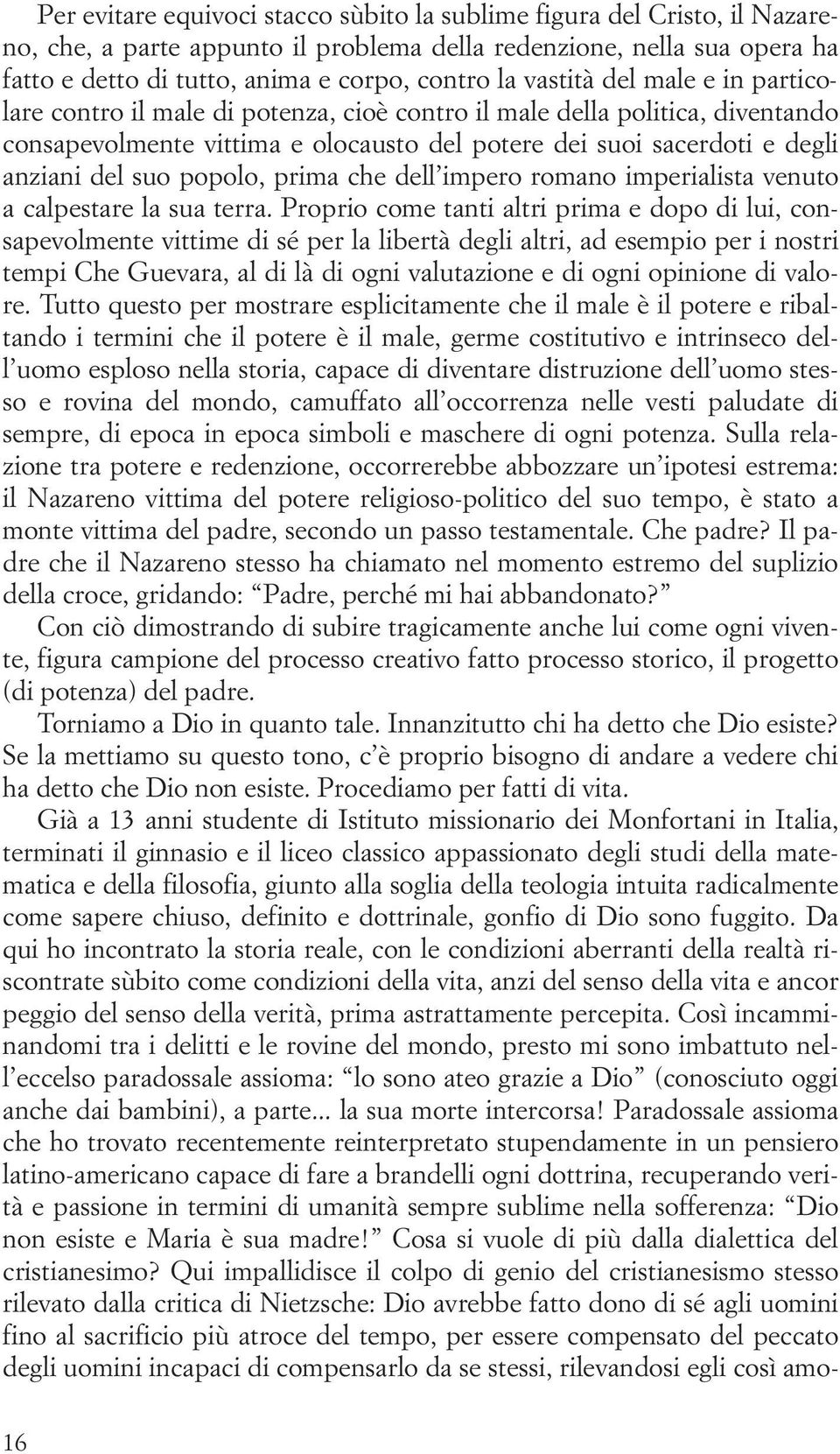 popolo, prima che dell impero romano imperialista venuto a calpestare la sua terra.