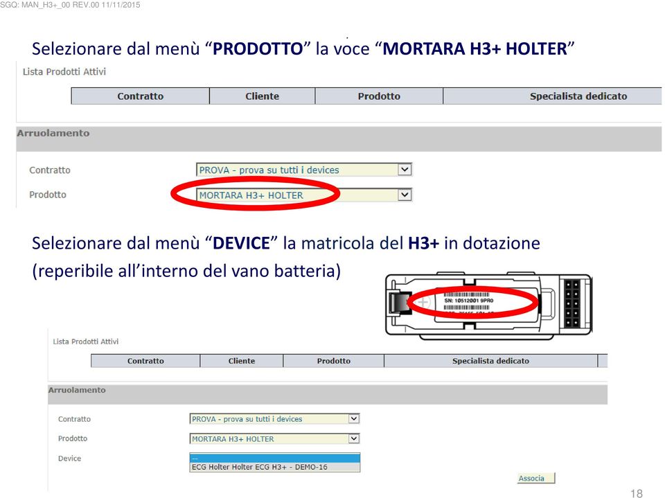 DEVICE la matricola del H3+ in dotazione