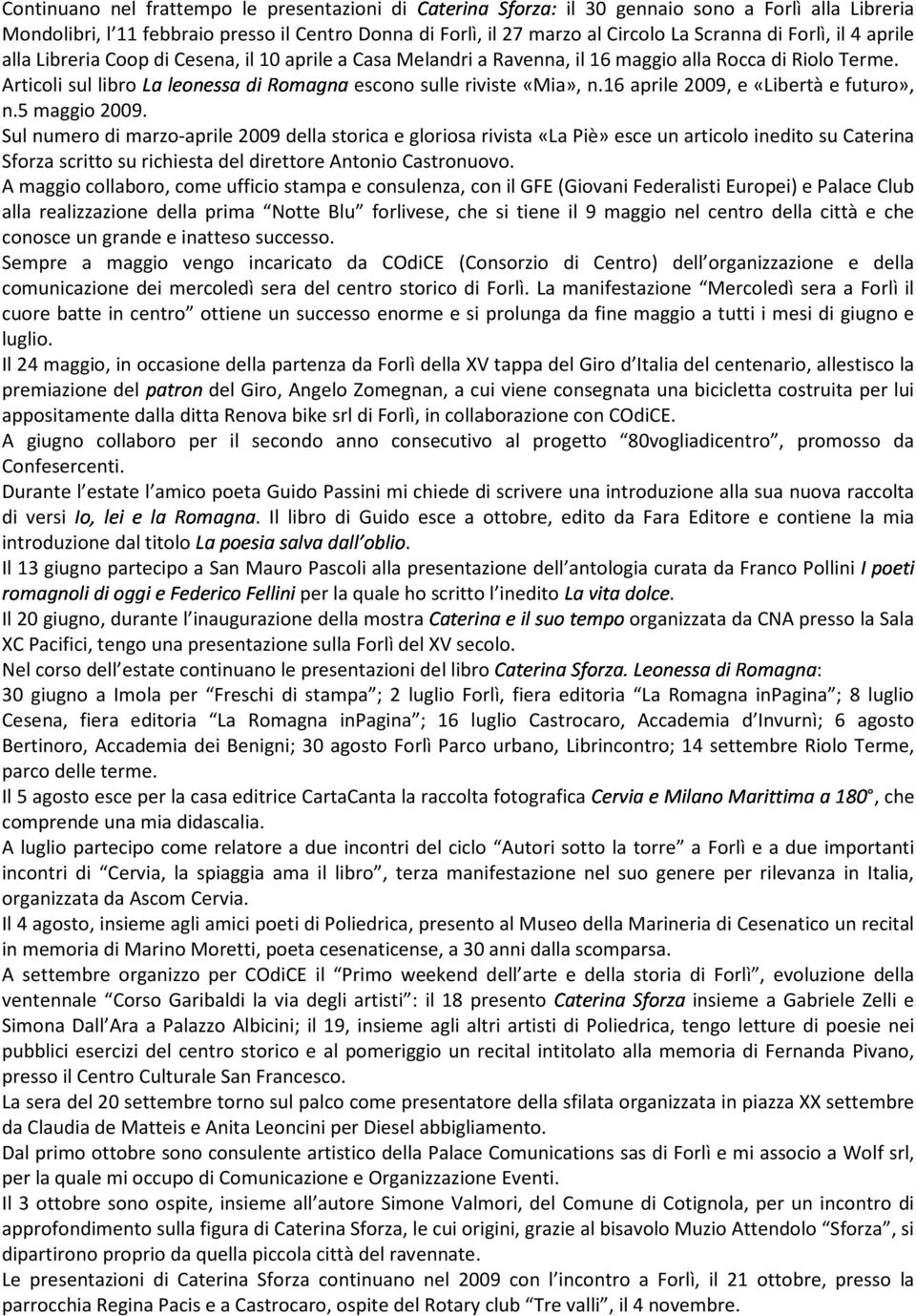 16 aprile 2009, e «Libertà e futuro», n.5 maggio 2009.