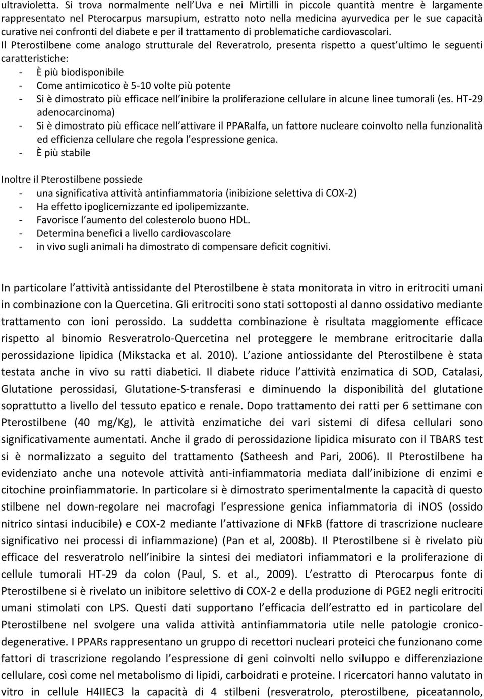 confronti del diabete e per il trattamento di problematiche cardiovascolari.