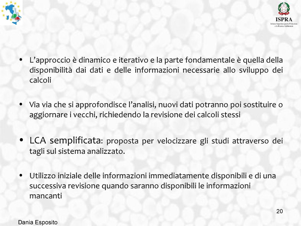 revisione dei calcoli stessi LCA semplificata: proposta per velocizzare gli studi attraverso dei tagli sul sistema analizzato.