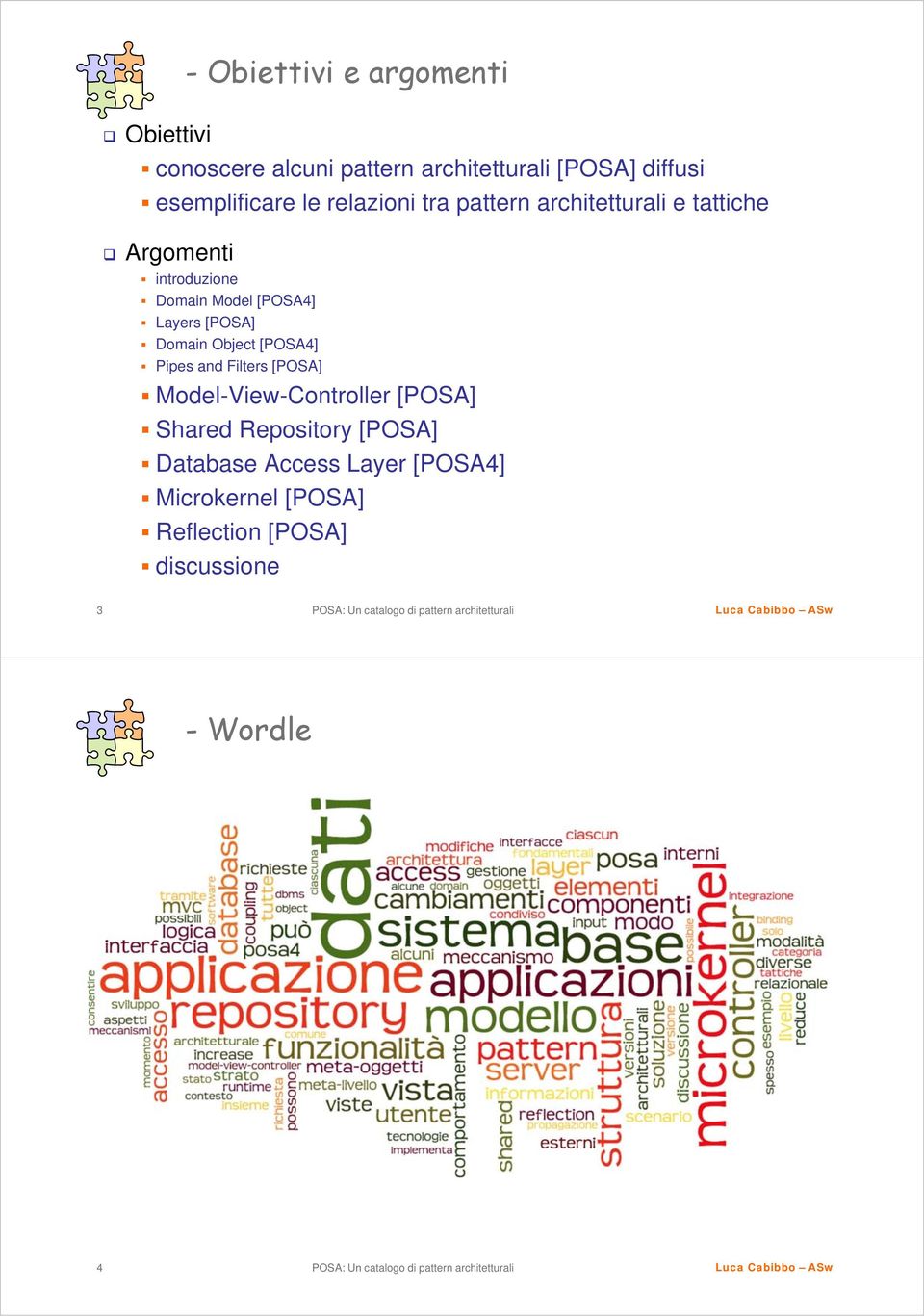 [POSA4] Layers [POSA] Domain Object [POSA4] Pipes and Filters [POSA] Model-View-Controller [POSA]