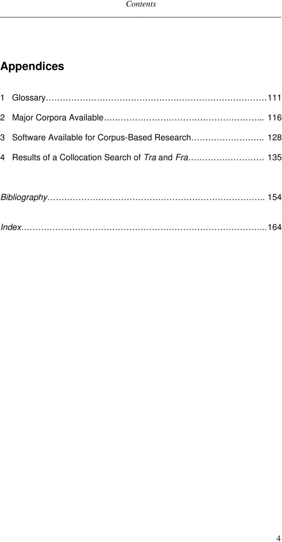 .. 116 3 Software Available for Corpus-Based Research.