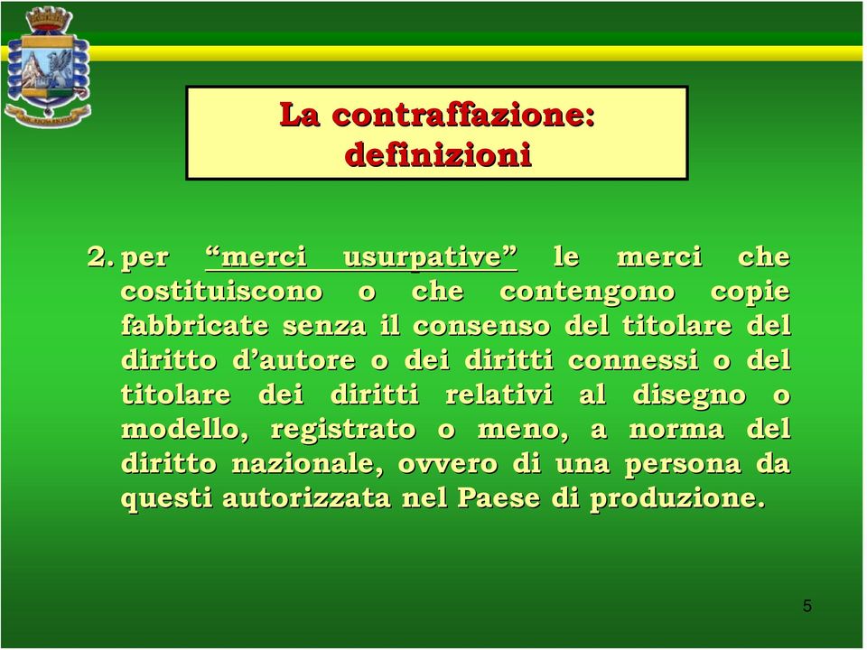 il consenso del titolare del diritto d autore o dei diritti connessi o del titolare dei