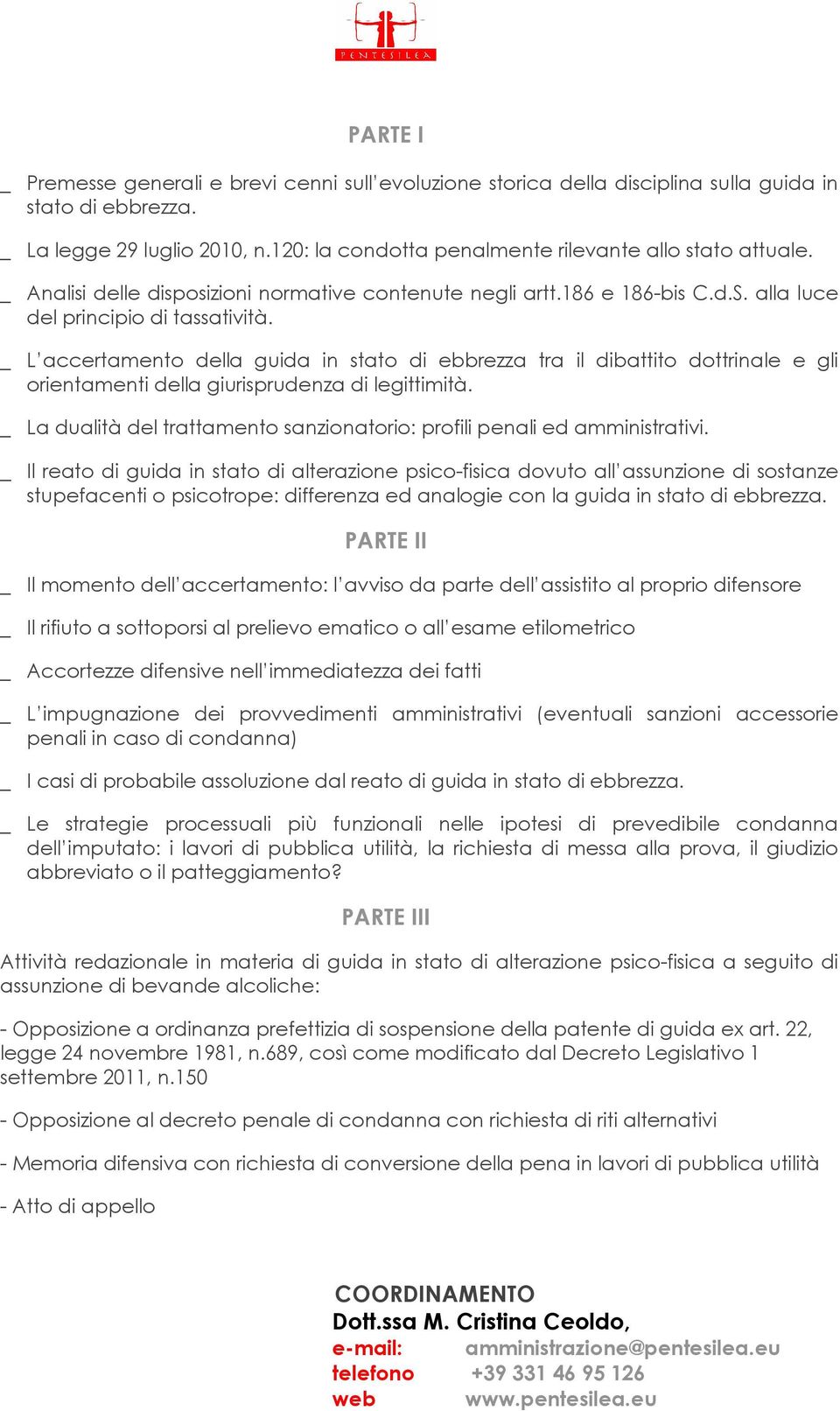 _ L accertamento della guida in stato di ebbrezza tra il dibattito dottrinale e gli orientamenti della giurisprudenza di legittimità.