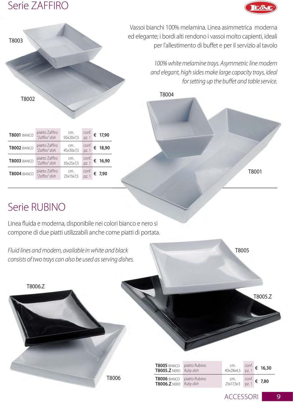 Asymmetric line modern and elegant, high sides make large capacity trays, ideal for setting up the buffet and table service.
