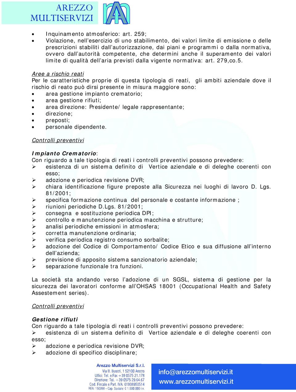 competente, che determini anche il superamento dei valori limite di qualità dell aria previsti dalla vigente normativa: art. 279,co.5.