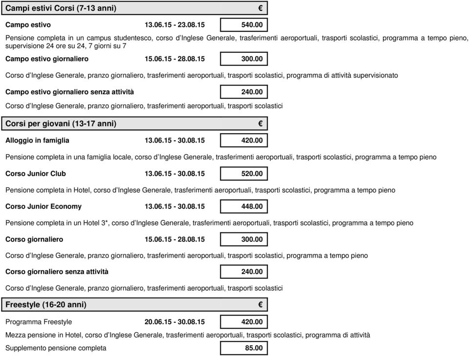 estivo giornaliero 15.06.15-28.08.15 300.