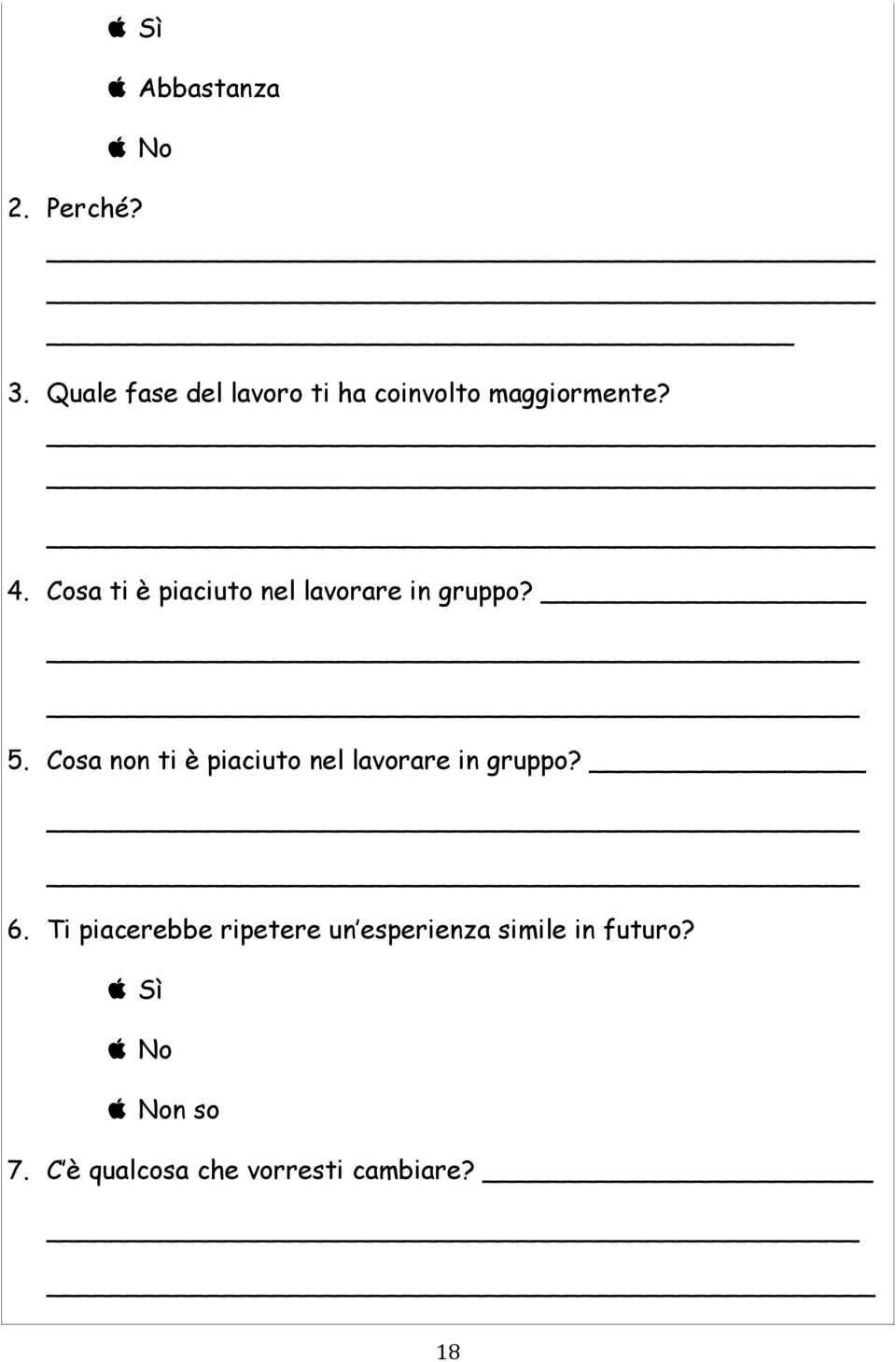 Cosa ti è piaciuto nel lavorare in gruppo? 5.