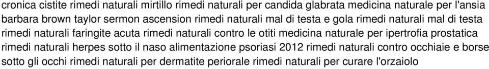 contro le otiti medicina naturale per ipertrofia prostatica rimedi naturali herpes sotto il naso alimentazione psoriasi 2012