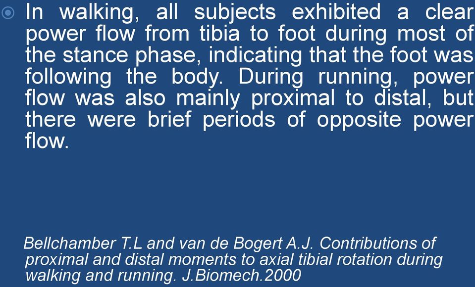 During running, power flow was also mainly proximal to distal, but there were brief periods of opposite