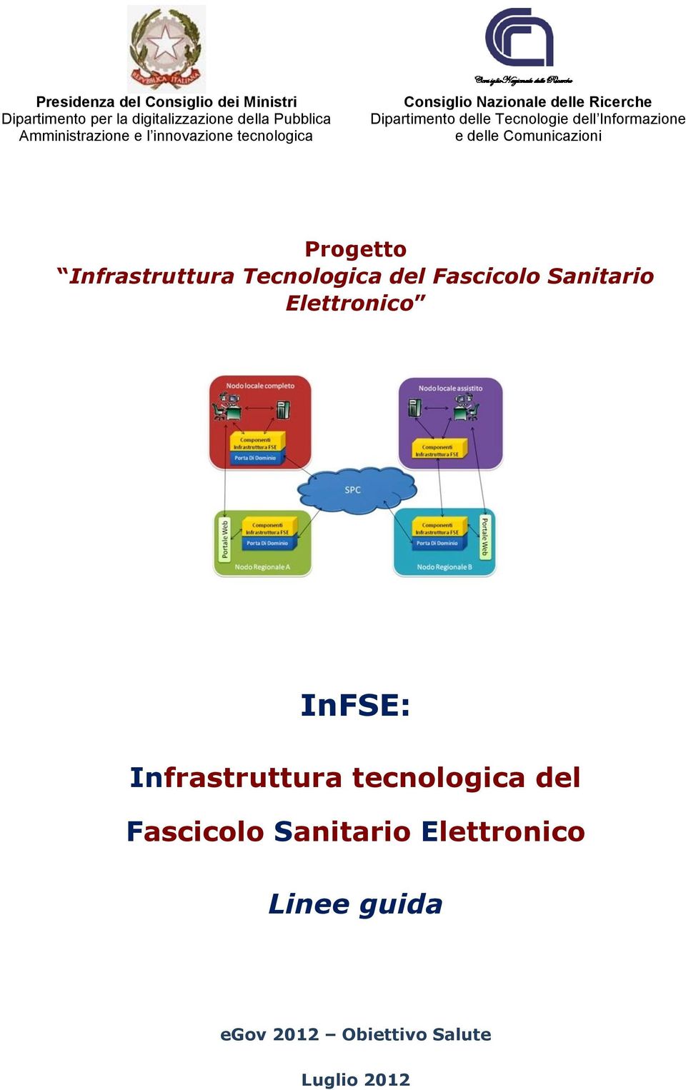 Informazione e delle Comunicazioni Progetto Infrastruttura Tecnologica del Fascicolo Sanitario Elettronico