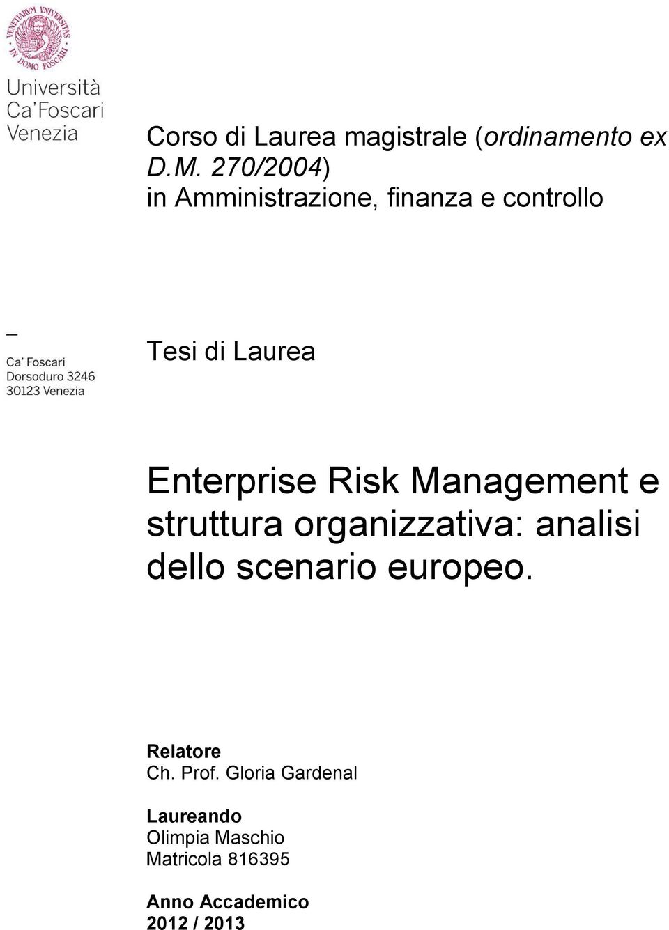 Risk Management e struttura organizzativa: analisi dello scenario europeo.